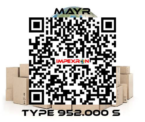 Type 952.000 S  Mayr