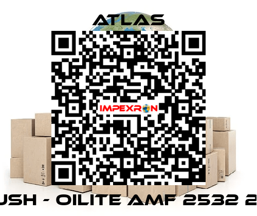 BUSH - OILITE AMF 2532 20  Atlas