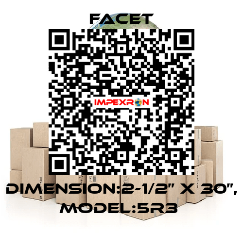 DIMENSION:2-1/2” X 30”, MODEL:5R3  Facet