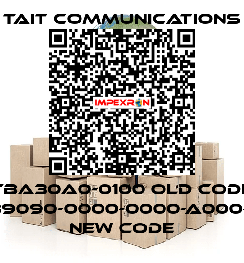 TBA30A0-0100 old code TB9090-0000-0000-A000-10 new code Tait communications